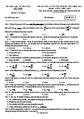 Đề thi thử Tốt nghiệp THPT môn Vật lí - Mã đề 219 - Năm học 2020-2021 - Sở giáo dục và đào tạo Bắc Ninh (Có đáp án)